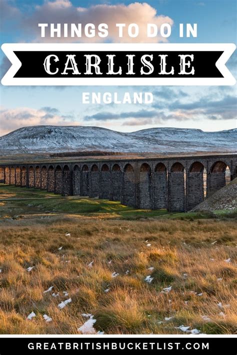 11 Amazing Things to do in Carlisle, England .
